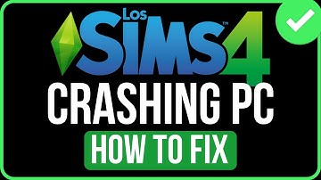 SIMS 4 CRASHING PC [FIXED] | How to Fix Sims 4 Keeps Crashing