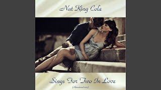 Video thumbnail of "Nat King Cole - There Will Never Be Another You (Remastered 2017)"