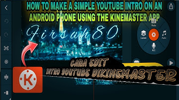 how to make a simple youtube intro on an android phone || using the Kinemaster app ‼️