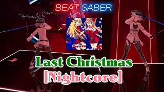 beatsaber – Last Christmas [Nightcore]