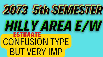 2073।। #5th sem estimate|| E/w calculation in hill road