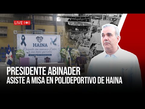 🔴 EN VIVO: MISA POR LAS VÍCTIMAS DE LA TRAGEDIA DEL JET SET CON LA PRESENCIA DEL PRESIDENTE ABINADER