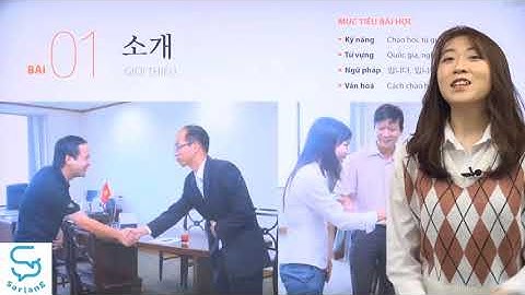 TIẾNG HÀN SƠ CẤP 1: BÀI 01 - GIỚI THIỆU (소개)