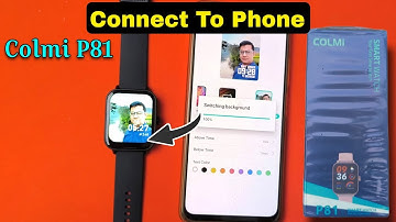 Colmi P81 Connect To Phone | Da Fit Smartwatch How To Connect | Colmi P81 Smartwatch
