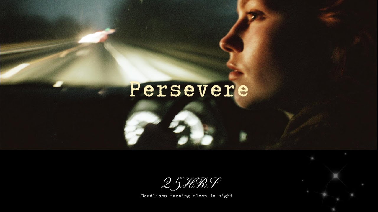 Persevere(Waker Waker) - 25HRS『 Hold on to the light 』【Douyin/TikTok Pop Music】