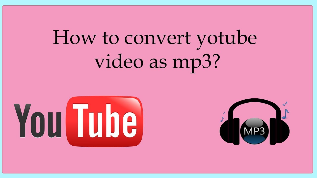 convert youtube video into mp3