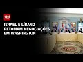 Israel e Líbano retomam negociações após semanas de tensão | CNN NOVO DIA