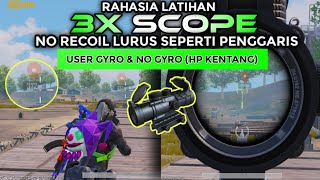 RAHASIA LATIHAN 3X SCOPE NO RECOIL GYRO DAN NO GYRO HP KENTANG - PUBG MOBILE screenshot 3