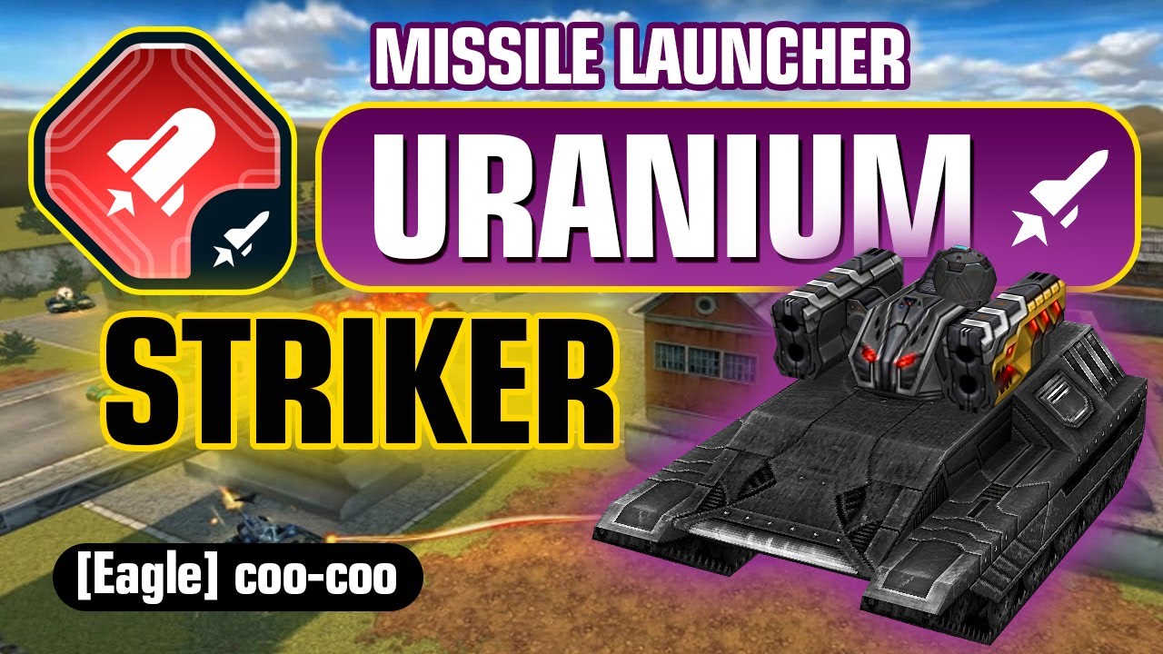 Striker - Missile launcher «Uranium» 🚀 [Eagle] coo-coo | Tanki Online ...