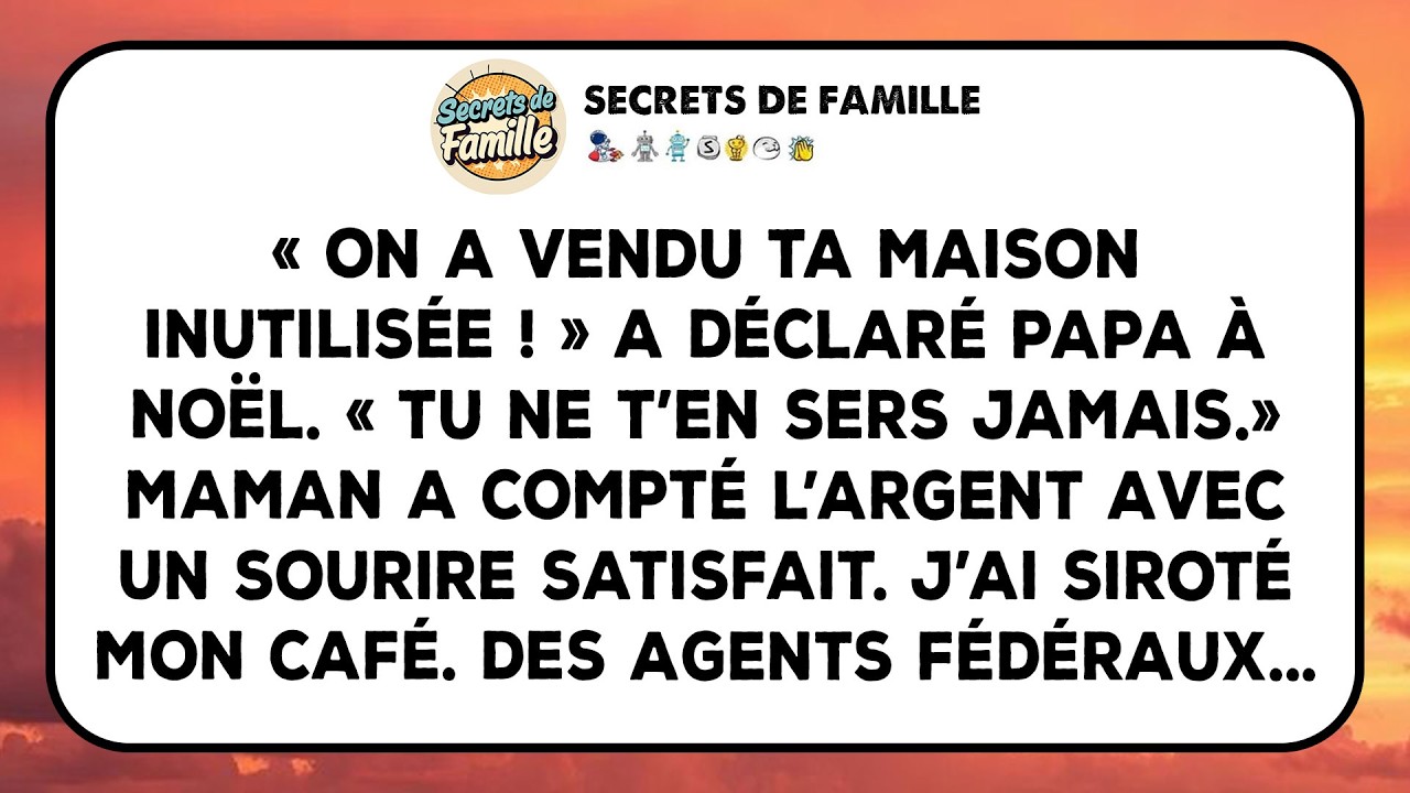 Mes Parents Ont Vendu Ma Maison 