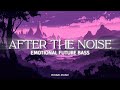 After The Noise Emotional Future Bass HIKARI Music