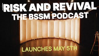 Risk & Revival [The BSSM Podcast]   Teaser Trailer