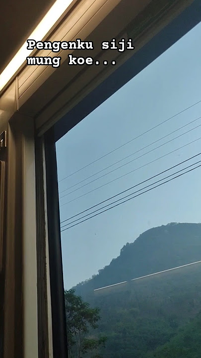 Pengenku siji mung koe #keretaapi #railfans #cabin #storywa
