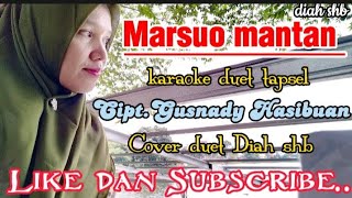 Marsuo mantan Karaoke duet tapsel Terbaru2023#marsuomantan  |diah shb