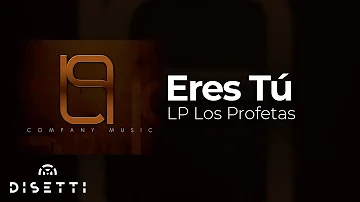 LP Los Profetas - Eres Tú (Audio Oficial) | Salsa Urbana