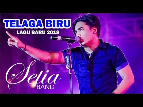 SETIA BAND - TELAGA BIRU (NEW SONG 2018)