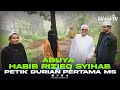 Abuya habib rizieq syihab petik durian pertama ms