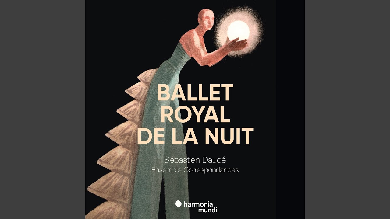 Illustration Page De Garde Du Ballet De La Nuit Ballet Royal de la Nuit, Première partie: Ouverture du Ballet - YouTube