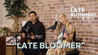 Late Bloomer by The Late Bloomers