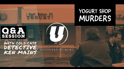 The Yogurt Shop Murders With Renowned Cold Case Detective Ken Mains
