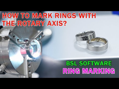 How to Use a Laser Marking Machine with BSL Software to Mark Rings？