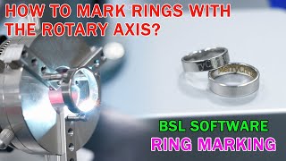 How to Use a Laser Marking Machine with BSL Software to Mark Rings？