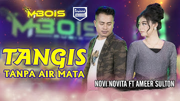 Tangis Tanpa Air Mata  -  Novi Novita Ft Ameer Sulton - Mbois Music