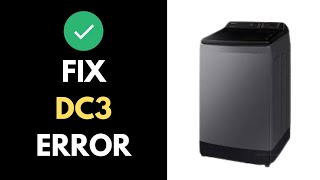 Fix Error dC3 on Samsung Washer - Full Guide (2025)