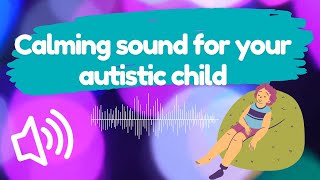 Calm your autistic child with this sound #autism #soundtherapy #autismawareness #autismacceptance