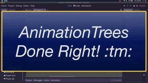 Godot: AnimationTrees Done Right