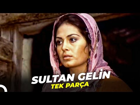Sultan Gelin | Türkan Şoray Eski Türk Filmi Full İzle
