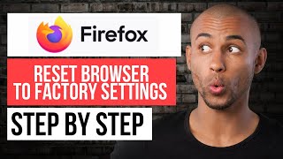 How to Reset Firefox to Factory Settings — Step by Step Mozilla Firefox Tutorial
