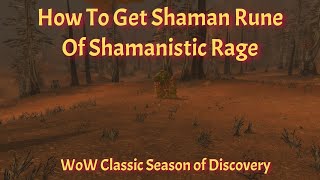 How To Get Shaman Rune Of Shamanistic Rage--WoW Classic Season of Discovery