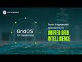 Unlock Unified Grid Intelligence with GridOS® for Transmission
