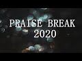Praise Break 2020 (Victory over corona)