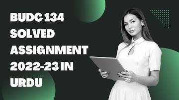 BUDC 134 SOLVED ASSIGNMENT 2022-23 IN URDU