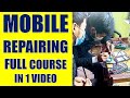 Mobile Repairing Complete Course FULL VIDEO - MOBILE REPAIRING FULL COURSE FOR FREE