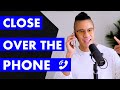 How To Close Sales Over The Phone - 3 Phone Sales Techniques To Sell On The Phone & Close Deals