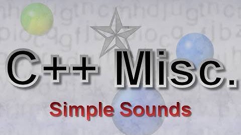 C++ Misc: Simple Sounds