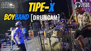 TIPE-X - BOYBAND #drumcam (Live in Jakarta)