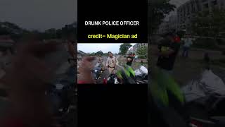 drunk police officer Magicianad1 amritagupta5801
