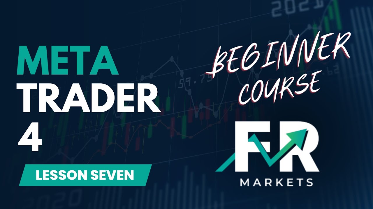 Beginner Forex Course Lesson 7: MetaTrader4 