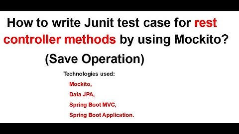 How to write Junit test cases for Rest Controller methods by using Mockitot #WebMvcTest #Save method