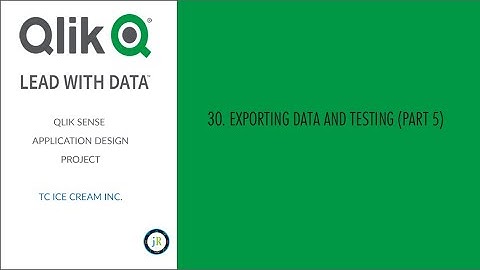 Qlik Sense TC Ice Cream Inc Project Video (Part 5. - 30. Exporting Data and Testing)