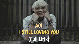 AOI I still loving you ( lirik )