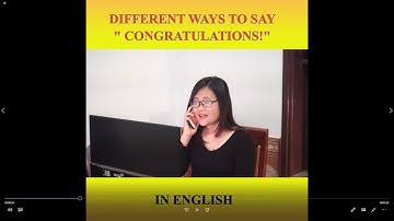 CÁCH CHÚC MỪNG VÀ ĐÁP LẠI LỜI CHÚC MỪNG TRONG TIẾNG ANH