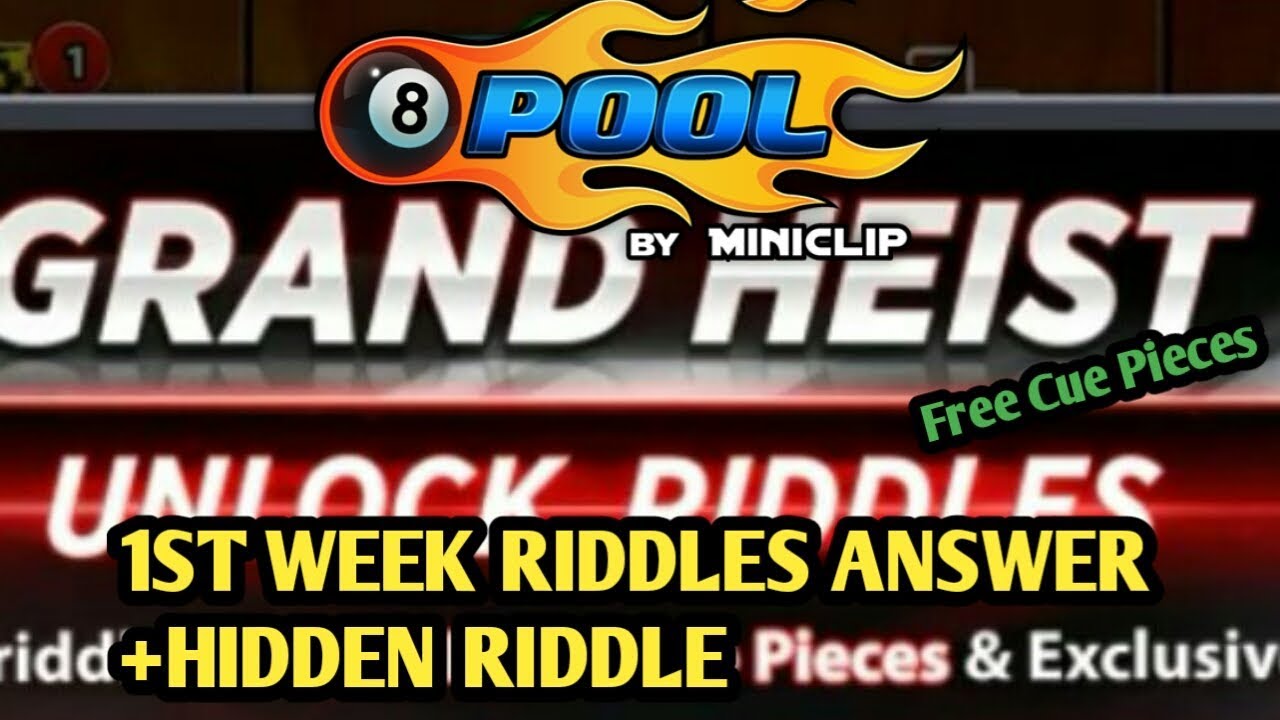 8 BALL POOL- GRAND HEIST 1ST WEEK RIDDLES ANSWER + HIDDEN ...