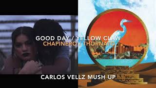 "Good day in Chapinero⎜MUSH UP Feat Yellow Claw & Thornato
