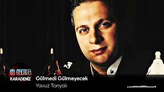 Yavuz Tonyalı - Gülmedi Gülmeyecek (2022)