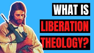 What Is Liberation Theology?